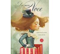 La mia voce. Ediz. a colori