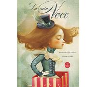 La mia voce. Ediz. a colori - Fiore Mariagrazia