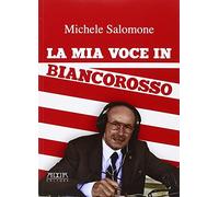 La mia voce in biancorosso