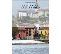 LA MIA VOCE, LA MIA STORIA: Il canto che ha accompagnato la mia vita