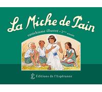 La Miche de Pain - 2ème année catéchisme illustré: Catéchisme illustré 2e année