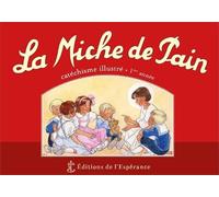 La miche de pain - Catéchisme illustré 1ère année