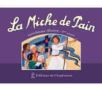 La Miche de Pain - Catéchisme illustré 3ème année - Violet - Nouvelle édition: Catéchisme illustré 3e année