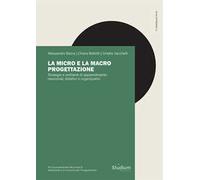 La micro e la macro progettazione. Strategie e ambienti di apprendimento relazionali, didattici e organizzativi