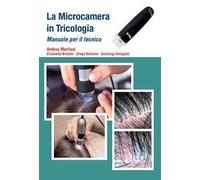 La microcamera in tricologia. Manuale per il tecnico