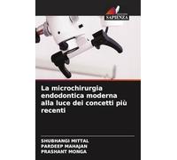 La microchirurgia endodontica moderna alla luce dei concetti più recenti