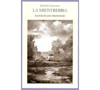 LA MIETITREBBIA: Ricordi di uno smemorato