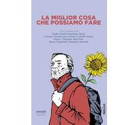 La miglior cosa che possiamo fare