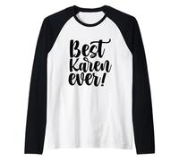 La Migliore Karen di Sempre Calma Karens Maglia con Maniche Raglan