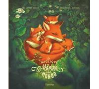 Libri Benjamin Lacombe / SÃ©bastien Perez - La Migliore Mamma Del Mondo. Ediz. I