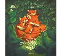 LA MIGLIORE MAMMA DEL MONDO. EDIZ. ILLUSTRATA - LACOMBE BENJAMIN, PEREZ