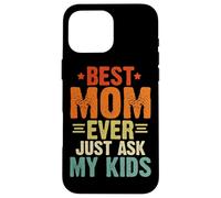 La migliore mamma di sempre, basta chiedere ai miei figli, genitori di famiglia, donne retrò Custodia per iPhone 16 Pro Max