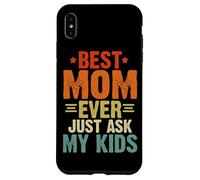 La migliore mamma di sempre, basta chiedere ai miei figli, genitori di famiglia, donne retrò Custodia per iPhone XS Max