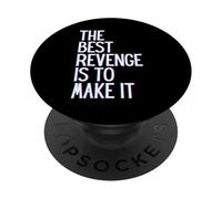La migliore vendetta è farla vincere prospera crescere impara e vivi PopSockets PopGrip Adesivo