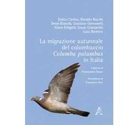 La migrazione autunnale del colombaccio, Columba palumbus, in Italia