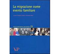 La migrazione come evento familiare - Scabini E. (cur.); Rossi G. (cur.)
