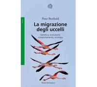 La migrazione degli uccelli. Genetica, evoluzione, comportamento, ecologia...
