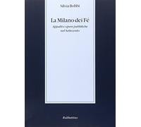 La Milano dei Fé. Appalti e opere pubbliche nel Settecento