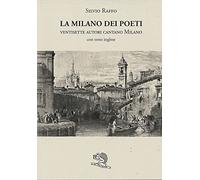 La Milano dei poeti. Ventisette autori cantano Milano