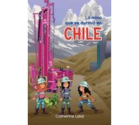 La Mina que se Durmió en CHILE