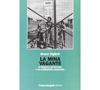 La mina vagante. Il disastro di Seveso e la solidarietà nazionale
