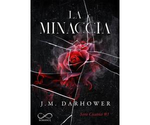 La minaccia. Cicatrici. Vol. 1 - Darhower J. M.
