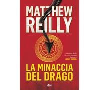 La minaccia del drago - Reilly Matthew