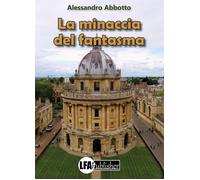La minaccia del fantasma - [LFA Publisher]