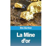 La Mine d'or