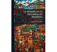 La MinerÃ-a En La Provincia De Mendoza