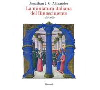 La miniatura italiana del Rinascimento 1450-1600
