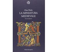 La miniatura medievale. Una introduzione [Paperback] [Sep 05, 2013] Pächt, Otto;