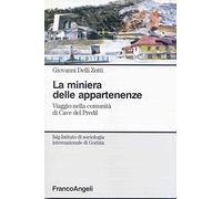 La miniera delle appartenenze. Viaggio nella comunità di Cave del Predil