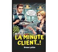 La Minute Client...!