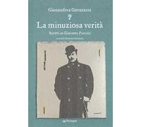 La minuziosa verità. Scritti su Giacomo Puccini