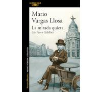 La mirada quieta (de Pérez Galdós) / The Quiet Gaze (of Pérez Galdós)