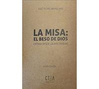 La Misa: el beso de Dios: Entrar desde la afectividad: 9