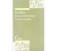 La misa : fuente de vida cristiana