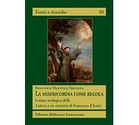 Libri MartÃnez Fresneda Francisco - La Misericordia Come Regola. Lettura Teolog