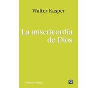 La misericordia de Dios: Obra Completa de Walter Kasper - 20: 331