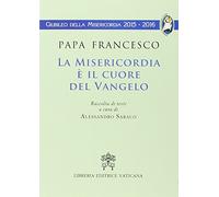 La Misericordia è il cuore del Vangelo