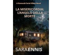La Misericordia: L’Angelo della Morte: Komorebi - Serie Thriller Psicologica