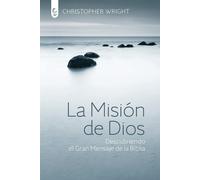 Christopher J H Wright La Misión de Dios (Tascabile)