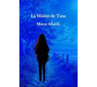 LA MISIÓN DE TANA