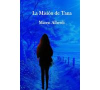 LA MISIÓN DE TANA