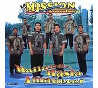 La Mission Colombiana - Bailando Hasta Amanecer