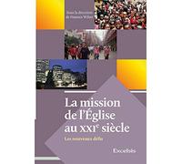 La Mission de l Eglise au 21e Siecle. les Nouveaux Défis