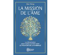 La mission de l'âme: Ce que la Kabbale nous dit de la réincarnation