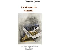 La Mission de Vincent: 1 - Les Mystères des Escaliers