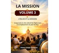 LA MISSION: L’ÉGLISE ET LA MISSION
